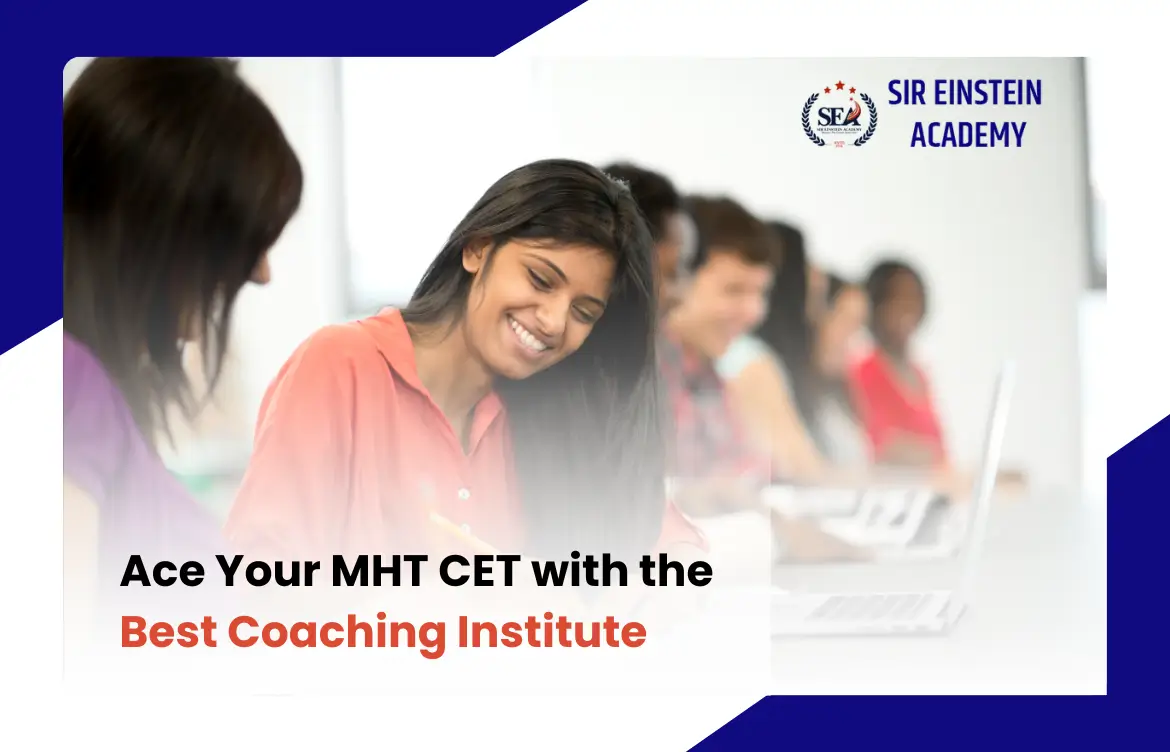 Ace Your MHT CET with the Best Coaching Institute