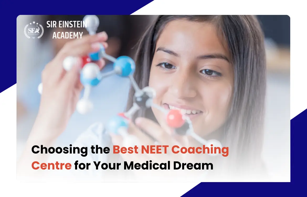 Choosing the Best NEET Coaching Centre for Your Medical Dream